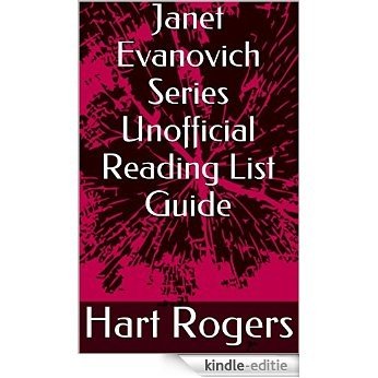 Janet Evanovich Series Unofficial Reading List Guide (Hart Roger's Reading List Guides Book 2) (English Edition) [Kindle-editie]