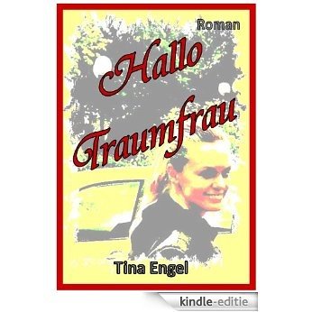 Hallo Traumfrau (German Edition) [Kindle-editie]