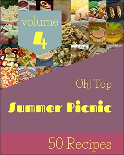 indir Oh! Top 50 Summer Picnic Recipes Volume 4: A Timeless Summer Picnic Cookbook
