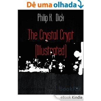 The Crystal Crypt (Illustrated) (English Edition) [eBook Kindle]