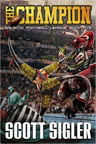 The Champion: Book V in the Galactic Football League Series