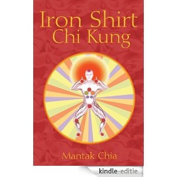 Iron Shirt Chi Kung [Kindle-editie]