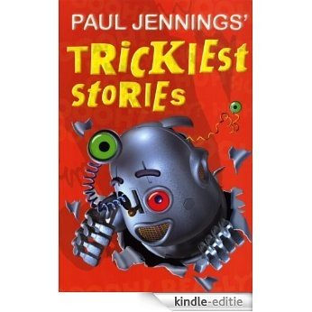 Paul Jennings' Trickiest Stories (Uncollected) [Kindle-editie]