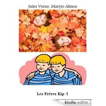 Les Freres Kip 1 (illustré) (French Edition) [Kindle-editie]