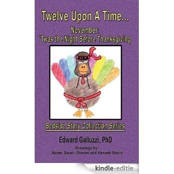 Twelve Upon A Time... November: 'Twas the Night Before Thanksgiving, Bedside Story Collection Series (English Edition) [Kindle-editie]