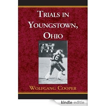 Trials in Youngstown, Ohio (English Edition) [Kindle-editie]