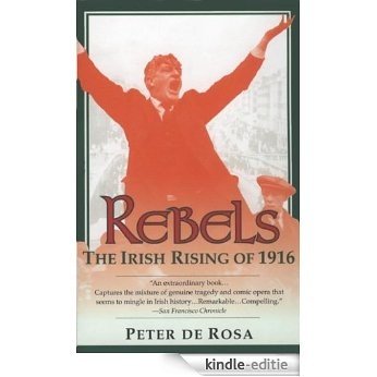 Rebels: The Irish Rising of 1916 [Kindle-editie]
