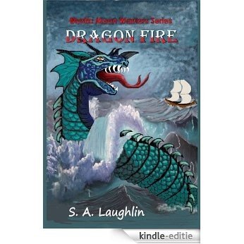 Dragon Fire (Mystic Moon Warriors Book 4) (English Edition) [Kindle-editie]