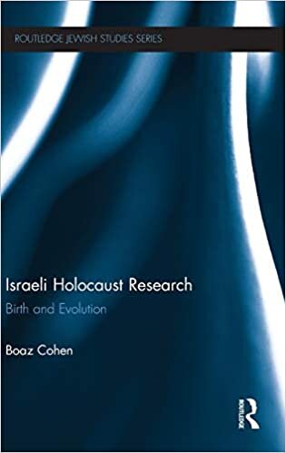 indir Israeli Holocaust Research: Birth and Evolution (Routledge Jewish Studies)