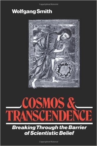 Cosmos & Transcendence: Breaking Through the Barrier of Scientistic Belief