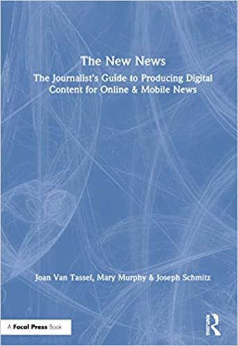 indir The New News: The Journalist s Guide to Producing Digital Content for Online &amp; Mobile News