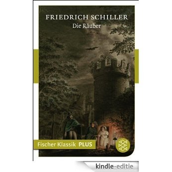 Die Räuber: Ein Schauspiel (Fischer Klassik Plus 736) (German Edition) [Kindle-editie]