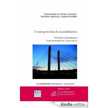 L'entreprise dans la mondialisation: Contexte et dynamiques d'investissement et d'innovation (Droit et économie) [Kindle-editie]