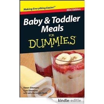 Baby and Toddler Meals For Dummies®, Mini Edition [Kindle-editie] beoordelingen