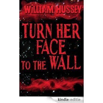 Turn Her Face to the Wall (Free short story) [Kindle-editie]