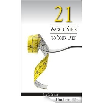 21 Ways to Stick to Your Diet (English Edition) [Kindle-editie]