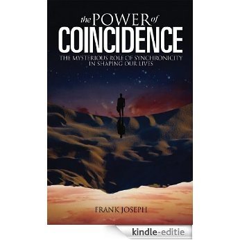 The Power of Coincidence: The mysterious role of synchronicity in shaping our lives (English Edition) [Kindle-editie]