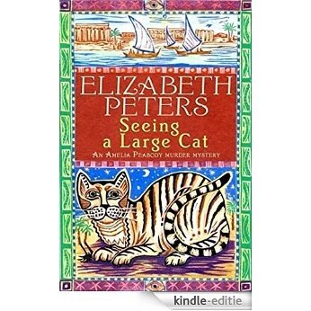 Seeing a Large Cat (Amelia Peabody) [Kindle-editie] beoordelingen