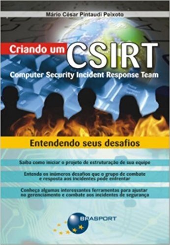 Criando Um CSIRT. Computer Security Incident Response Team