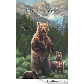 Shasta and Her Cubs: The Struggle for Survival (English Edition) [Kindle-editie]