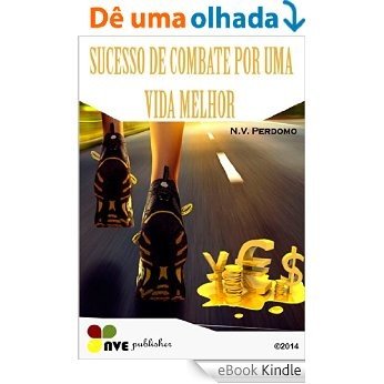 SUCESSO DE COMBATE POR UMA VIDA MELHOR [eBook Kindle]