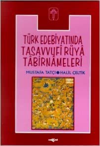Türk Edebiyatında Tasavvufi Rüya Tabirnameleri indir