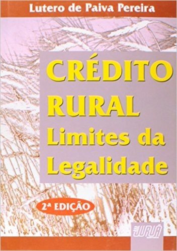 Crédito Rural. Limites da Legalidade