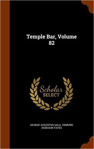 Temple Bar, Volume 82