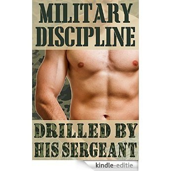 Military Discipline: Drilled By His Sergeant (English Edition) [Kindle-editie]