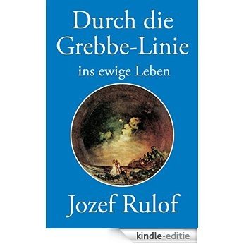 Durch die Grebbelinie ins ewige Leben (German Edition) [Kindle-editie]