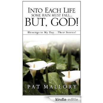"Into Each Life Some Rain Must Fall...But, God!" (English Edition) [Kindle-editie] beoordelingen