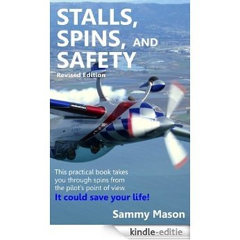 Stalls, Spins, and Safety Revised Edition (English Edition) [Kindle-editie]