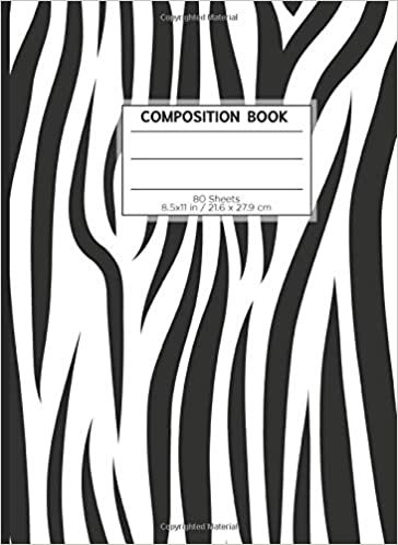 indir COMPOSITION BOOK 80 SHEETS 8.5x11 in / 21.6 x 27.9 cm: A4 Lined Ruled Notebook | &quot;Zebra&quot; | Workbook for s Kids Students Boys | Writing Notes School College | Grammar | Languages