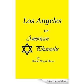 Los Angeles, or American Pharaohs (English Edition) [Kindle-editie]