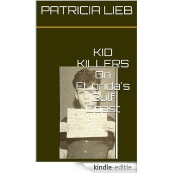 KID KILLERS (FLORIDA KILLERS Book 3) (English Edition) [Kindle-editie]