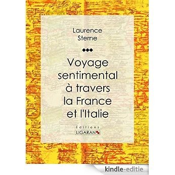 Voyage sentimental à travers la France et l'Italie (French Edition) [Kindle-editie]