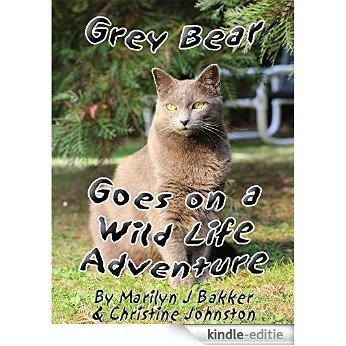 Grey Bear Goes on a Wild Life Adventure (The Rescued Cats' Adventure Series Book 4) (English Edition) [Kindle-editie] beoordelingen