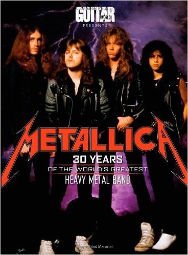 Metallica: 30 Years of the World's Greatest Heavy Metal Band