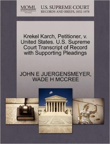 Krekel Karch, Petitioner, V. United States. U.S. Supreme Court Transcript of Record with Supporting Pleadings baixar