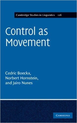 Control as Movement (Cambridge Studies in Linguistics)