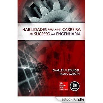 Habilidades para uma carreira de sucesso na engenharia [Réplica Impressa] [eBook Kindle]