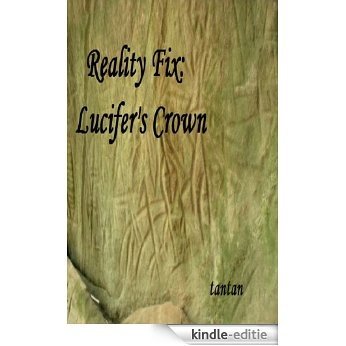 Reality Fix - Lucifer's Crown (English Edition) [Kindle-editie]