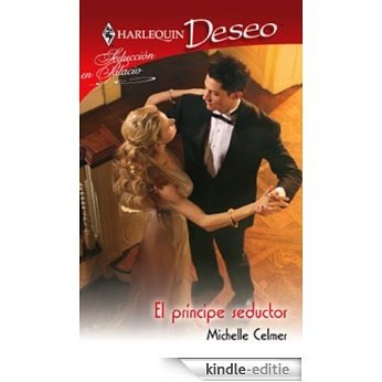 El príncipe seductor (Deseo) [Kindle-editie]