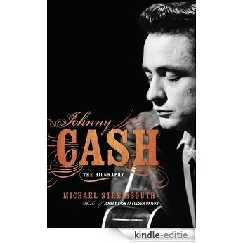 Johnny Cash: The Biography [Kindle-editie]