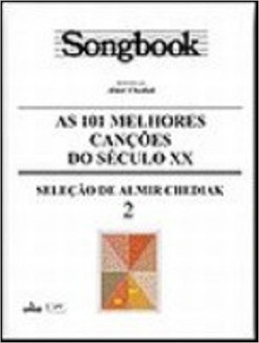 Songbook. As 101 Melhores Canções Do Seculo XX - Volume 2