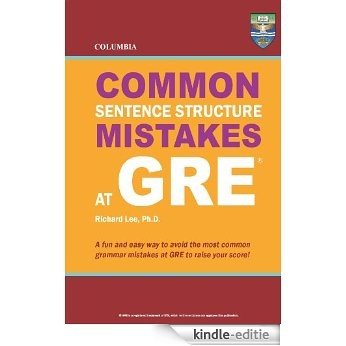 Columbia Common Sentence Structure Mistakes at GRE (English Edition) [Kindle-editie]