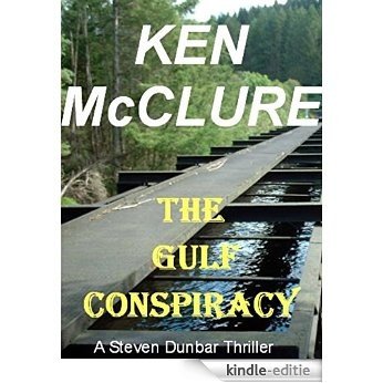 THE GULF CONSPIRACY (A Dr Steven Dunbar Thriller Book 4) (English Edition) [Kindle-editie]