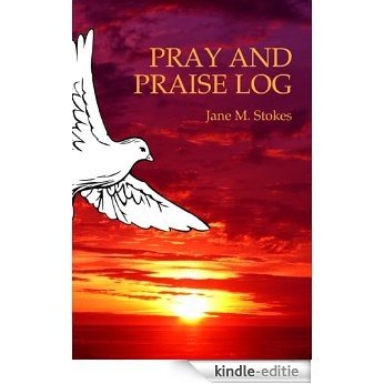 Pray and Praise Log (English Edition) [Kindle-editie]