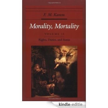Morality, Mortality: Volume II: Rights, Duties, and Status (Oxford Ethics Series) [Kindle-editie]