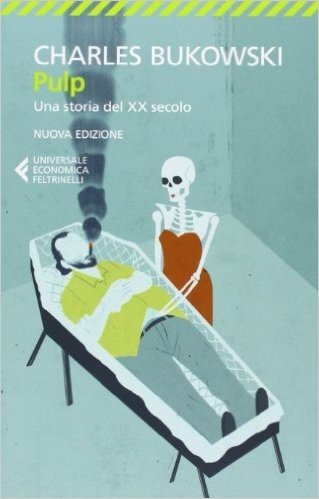 Charles Bukowski Pulp Una Storia Del Xx Secolo Epub